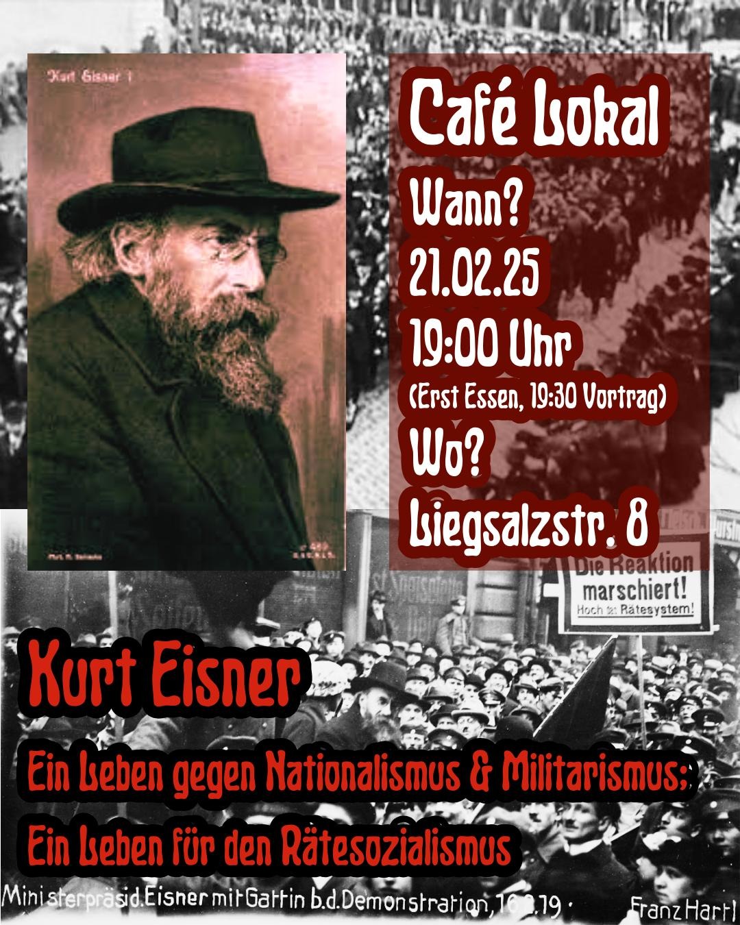 Kurt Eisner – Ein Leben gegen Nationalismus & Militarismus. Für den Rätesozialismus