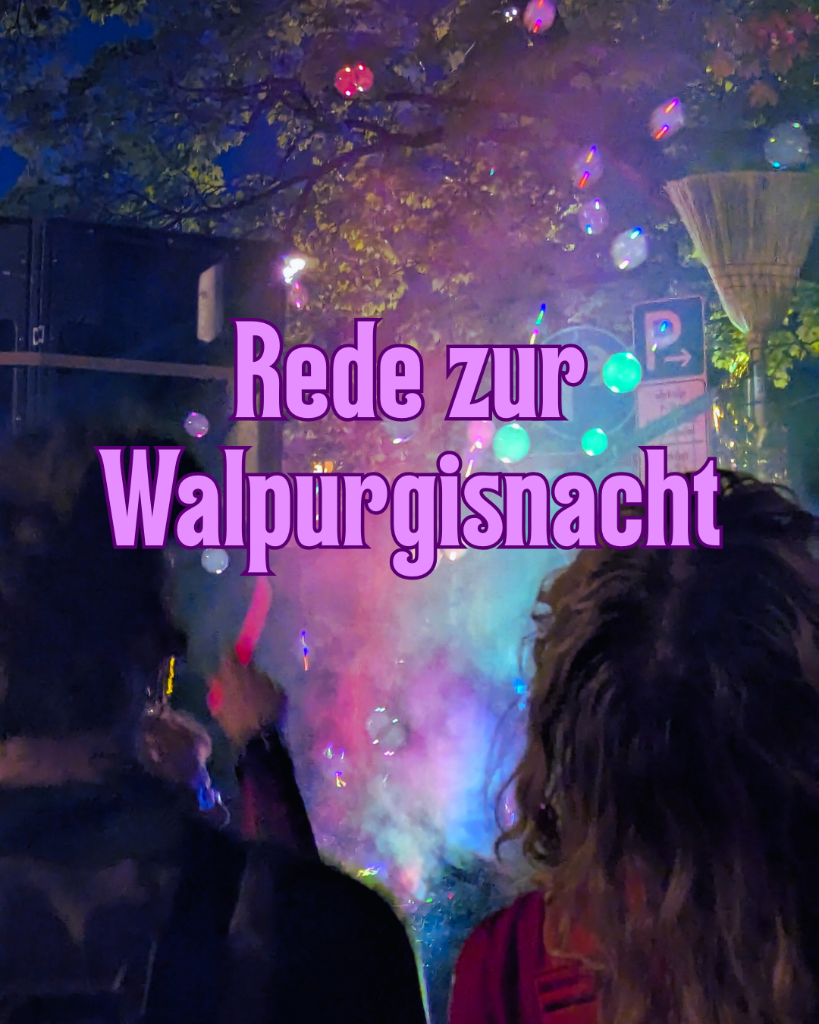 Rede zur Walpurgisnacht 30.4.2025
